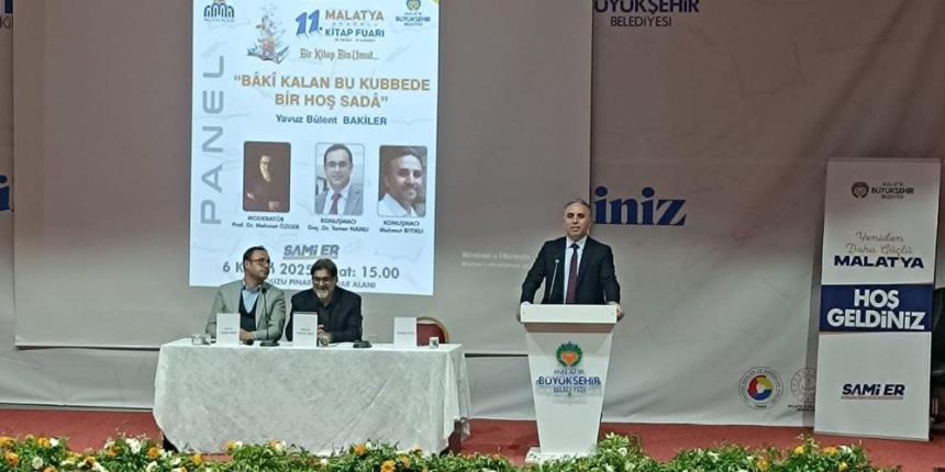 MALATYA KİTAP FUARI’NDA YAVUZ BÜLENT BAKİLER KONUŞULDU